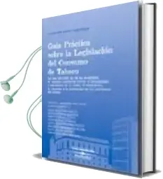 Descargar AudioLibro Guia Practica Legislacion del Consumo del Tabaco de Varios Autores año 2006