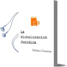 Descargar AudioLibro La Globalizacion Juridica de Sabino Cassese año 2006