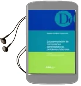 Descargar AudioLibro Subcontratacion de Concesiones Administrativas: Problemas Laboral es de Susana Rodrigez Escanciano año 2006