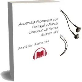 Descargar AudioLibro Acuerdos Fronterizos con Portugal y Francia: Coleccion de Recopil Aciones (Vol. ii) de Varios Autores año 2006