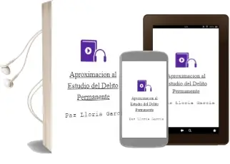 Descargar AudioLibro Aproximacion al Estudio del Delito Permanente de Paz Lloria Garcia año 2006