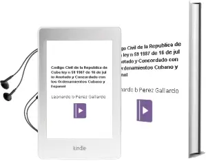Descargar AudioLibro Codigo Civil de la Republica de Cuba (Ley nº 59/1987 de 16 de jul io. Anotado y Concordado con los Ordenamientos Cubano y Español) de Leonardo B. Perez Gallardo año 2006
