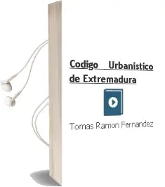 Descargar AudioLibro Codigo Urbanistico de Extremadura de Tomas Ramon Fernandez año 2006