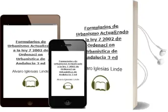 Descargar AudioLibro Formularios de Urbanismo (Actualizado a la ley 7/2002 de Ordenaci on Urbanistica de Andalucia) (3ª Ed.) de Alvaro Iglesias Linde año 2006