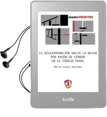 Descargar AudioLibro La Discriminacion Hacia la Mujer por Razon de Genero en el Codigo Penal de Maria Alcale Sanchez año 2006