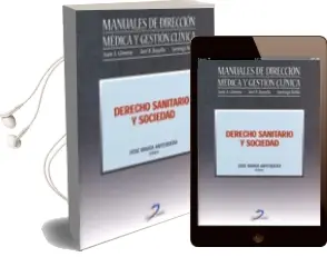 Descargar AudioLibro Derecho Sanitario y Sociedad: Manuales de Direccion Medica y Gest ion Clinica de Jose Maria Antequera Vinagre año 2006