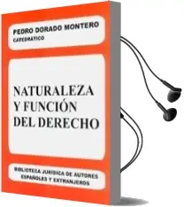 Descargar AudioLibro Naturaleza y Funcion del Derecho de Pedro Dorado Montero año 2006