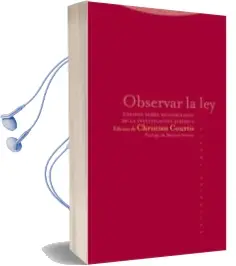 Descargar AudioLibro Observar la Ley: Ensayos Sobre Metodologia de la Investigacion ju Ridica de Christian Courtis año 2006