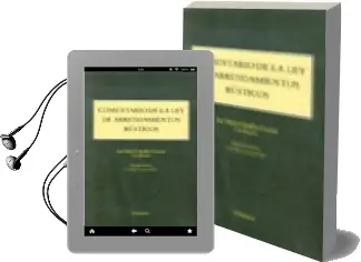 Descargar AudioLibro Comentario de la ley de Arrendamientos Rusticos (2ª ed. ) de Varios Autores año 2006