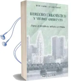 Descargar AudioLibro Derecho Urbanistico y Medio Ambiente: Hacia el Desarrollo Urbano Sostenible de Marta Lora Tamayo Vallve año 2006