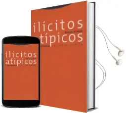 Descargar AudioLibro Ilicitos Atipicos: Sobre el Abuso del Derecho, el Fraude de ley y la Desviacion de Poder de Juan Ruiz Manero año 2006