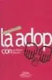 AudioLibro La Adopcion: Una Filiacion Diferente de Maria De Lujan Ramos
