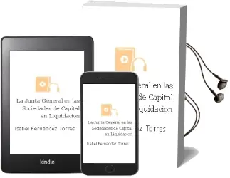 Descargar AudioLibro La Junta General en las Sociedades de Capital en Liquidacion de Isabel Fernandez Torres año 2006