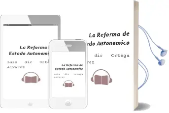 Descargar AudioLibro La Reforma de Estado Autonomico de Luis (Dir.) Ortega Alvarez año 2006