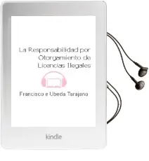 Descargar AudioLibro La Responsabilidad por Otorgamiento de Licencias Ilegales de Francisco E. Ubeda Tarajano año 2006
