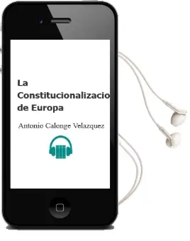 Descargar AudioLibro La Constitucionalizacion de Europa de Antonio Calonge Velazquez año 2006