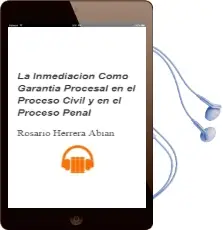 Descargar AudioLibro La Inmediacion Como Garantia Procesal en el Proceso Civil y en el Proceso Penal de Rosario Herrera Abian año 2006