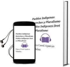 Descargar AudioLibro Pueblos Indigenas, Derechos y Pluralismo = Pobles Indigenes, Dret s i Pluralisme de Marco (Coord.) Aparicio Wilhelmi año 2006