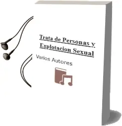 Descargar AudioLibro Trata de Personas y Explotacion Sexual de Varios Autores año 2006