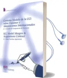 Descargar AudioLibro Contrato Modelo de la cci Sobre Fusiones y Adquisiciones Internacionales: (I-Contrato de Compraventa de Acciones) de Varios Autores año 2006