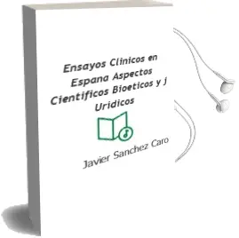 Descargar AudioLibro Ensayos Clinicos en España: Aspectos Cientificos, Bioeticos y j Uridicos de Javier Sanchez Caro año 2006