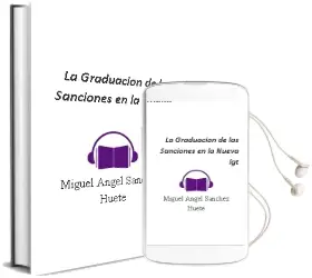 Descargar AudioLibro La Graduacion de las Sanciones en la Nueva lgt de Miguel Angel Sanchez Huete año 2006