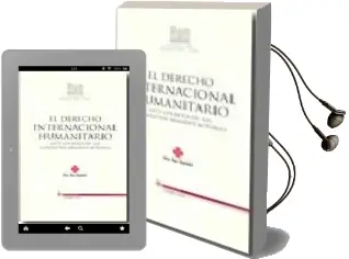 Descargar AudioLibro El Derecho Internacional Humanitario: Ante los Retos de los Confl Ictos Armados Actuales de Varios Autores año 2006
