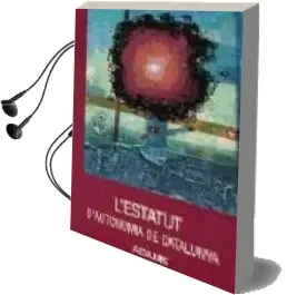 Descargar AudioLibro L Estatut d Autonomia de Catalunya de Varios Autores año 2006