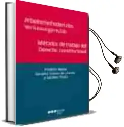 Descargar AudioLibro Arbeitsmethoden des Verfassungsrechts / Metodos de Trabajo del de Recho Constitucional de Friedrich Muller año 2006