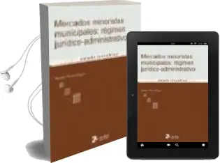 Descargar AudioLibro Mercados Minoristas Municipales: Regimen Judico-Administrativo de B. Porta Pego año 2006