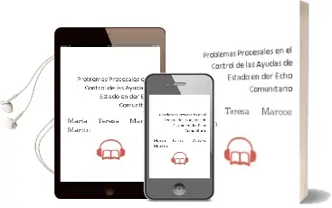 Descargar AudioLibro Problemas Procesales en el Control de las Ayudas de Estado en der Echo Comunitario de Maria Teresa Marcos Martin año 2006