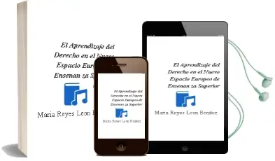 Descargar AudioLibro El Aprendizaje del Derecho en el Nuevo Espacio Europeo de Enseñan za Superior de Maria Reyes Leon Benitez año 2006