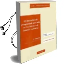 Descargar AudioLibro El Derecho de Propiedad Privada en los Bienes de Interes Cultural (2ª Ed.) de Luis A. Anguita Villanueva año 2006