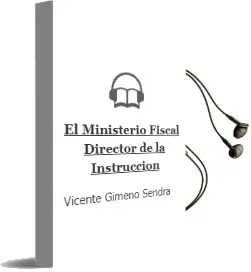 Descargar AudioLibro El Ministerio Fiscal: Director de la Instruccion de Vicente Gimeno Sendra año 2006