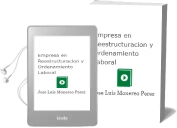 Descargar AudioLibro Empresa en Reestructuracion y Ordenamiento Laboral de Jose Luis Monereo Perez año 2006