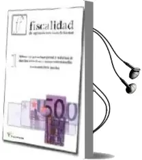 Descargar AudioLibro Fiscalidad de Operaciones Inmobiliarias 1: Tributos que Gravan la Propiedad y Titularidad de Derechos Reales de uso y Disfrute Sobre Inmuebles de Jose Ramon Parra Bautista año 2006