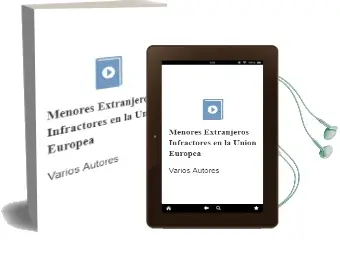 Descargar AudioLibro Menores Extranjeros: Infractores en la Union Europea de Varios Autores año 2006