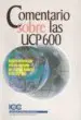 AudioLibro Comentario Sobre la ucp 600: Analisis Articulo por Articulo Realizado por el Grupo Redactor de las upc 600 de Varios Autores