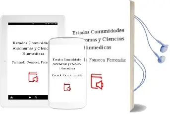 Descargar AudioLibro Estados, Comunidades Autonomas y Ciencias Biomedicas de Fernando Fonseca Ferrendis año 2007
