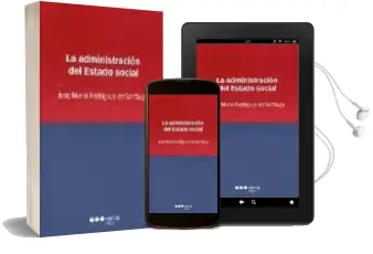 Descargar AudioLibro La Administracion del Estado Social de Jose Maria Rodriguez De Santiago año 2007