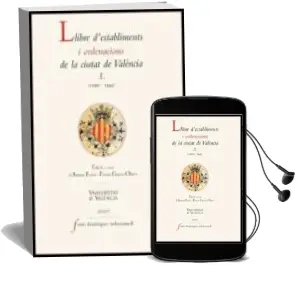Descargar AudioLibro Llibre D´Establiments i Ordenacions de la Ciutat de Valencia. vol 1 (1296 1345) de Ferran Garcia Oliver año 2007