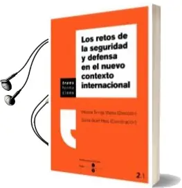 Descargar AudioLibro Los Retos de la Seguridad y Defensa en el Nuevo Contexto Internac Ional de Helena Torroja Mateu año 2007