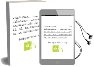 Descargar AudioLibro Cuadernos de Urbanismo: Aspectos Tecnicos de la ley 38/99 de Ordenacion de la Edificacion de Enrique Porto Rey año 2007