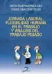 AudioLibro Jornada Laboral, Flexibilidad Humana en el Trabajo y Analisis del Trabajo Pesado de Ibcia Santibañez Lara