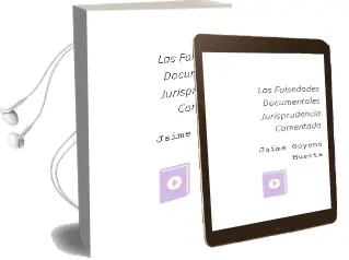 Descargar AudioLibro Las Falsedades Documentales: Jurisprudencia Comentada de Jaime Goyena Huerta año 2007