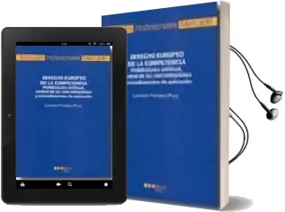 Descargar AudioLibro Derecho Europeo de la Competencia: Prohibiciones Antitrust, Contr ol de las Concentraciones y Procedimientos de Lorenzo Federico Pace año 2007