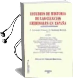 Descargar AudioLibro Estudios de Historia de las Ciencias Criminales en España de Javier Alvarado Planas año 2007