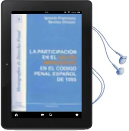 Descargar AudioLibro La Participacion en el Delito Imprudente en el Codigo Penal Españ ol de 1995 de Ignacio Francisco Benitez Ortuzar año 2007