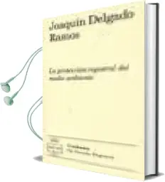 Descargar AudioLibro La Proteccion Registral del Medio Ambiente de Joaquin Delgado Ramos año 2007