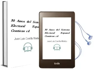 Descargar AudioLibro 30 Años del Sistema Electoral Español (Contiene cd) de Juan Luis Carrillo Martos año 2007